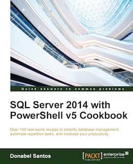 Front cover_SQL Server 2014 with PowerShell v5 Cookbook
