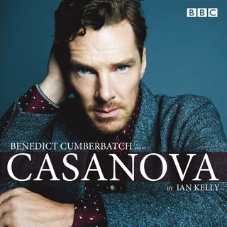 Couverture_Benedict Cumberbatch Reads Ian Kelly's Casanova