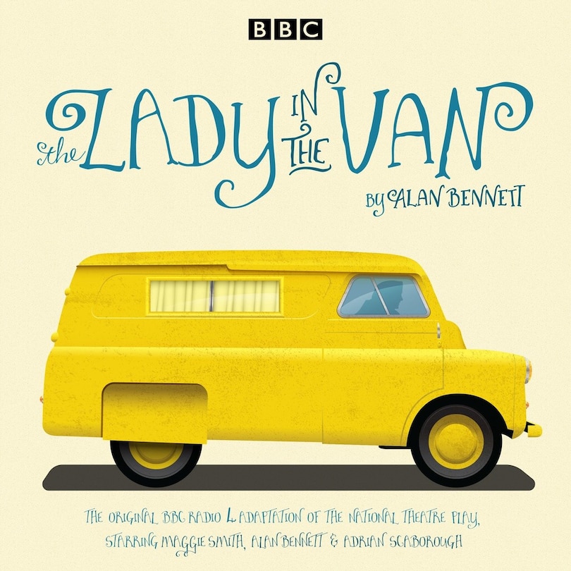 The Lady In The Van: A Bbc Radio 4 Adaption