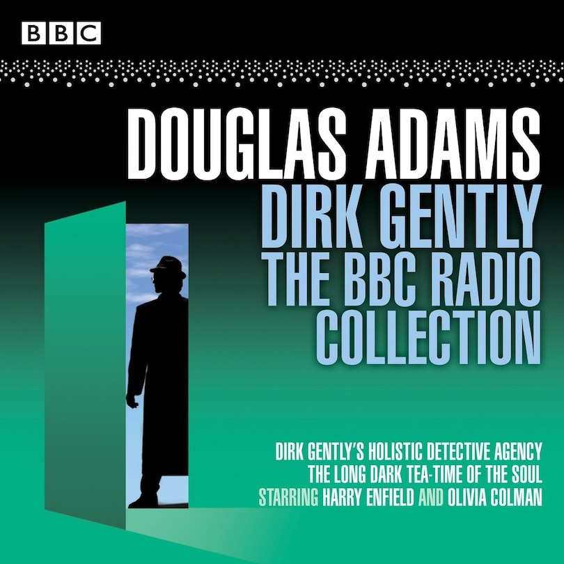 Dirk Gently: The Bbc Radio Collection: Two Bbc Radio Full-cast Dramas