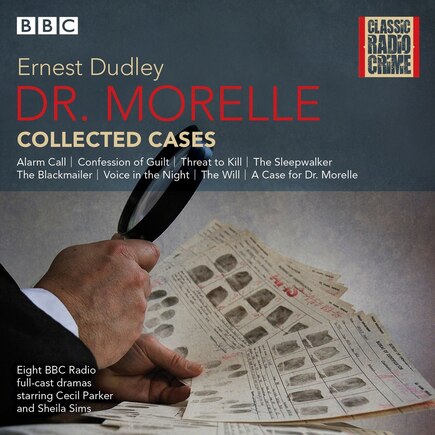 Dr Morelle: Collected Cases: Classic Radio Crime