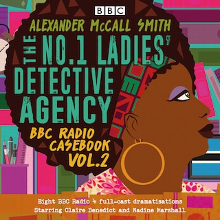 Couverture_The No.1 Ladies Detective Agency: Bbc Radio Casebook Vol. 2