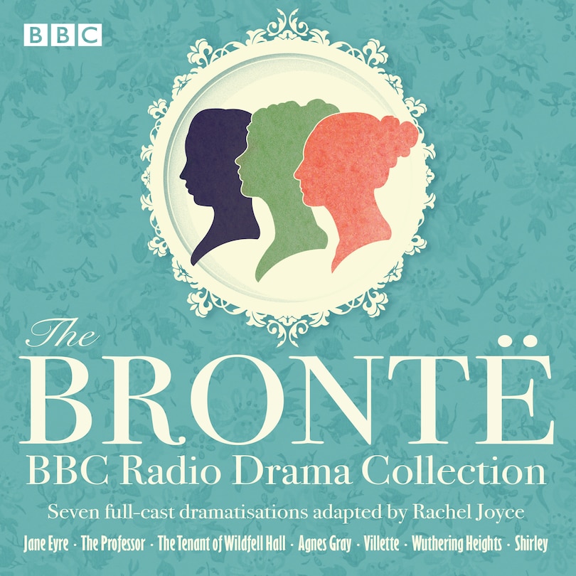 Front cover_The Bronte Bbc Radio Drama Collection