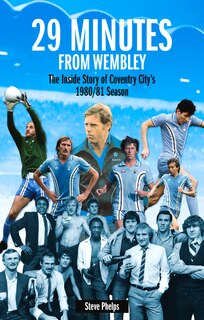 Front cover_29 Minutes From Wembley