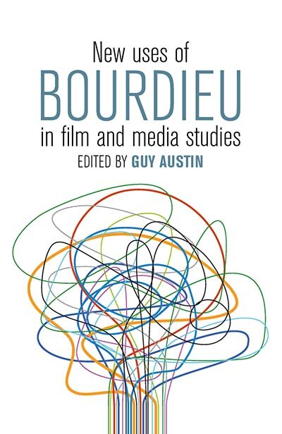 Front cover_New Uses Of Bourdieu In Film And Media Studies