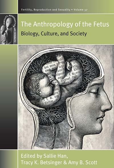 Front cover_The Anthropology Of The Fetus
