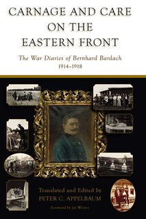 Front cover_Carnage And Care On The Eastern Front