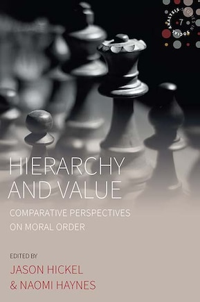 Hierarchy And Value: Comparative Perspectives On Moral Order