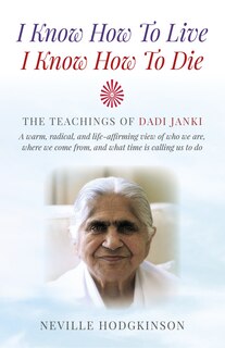 Front cover_I Know How To Live, I Know How To Die