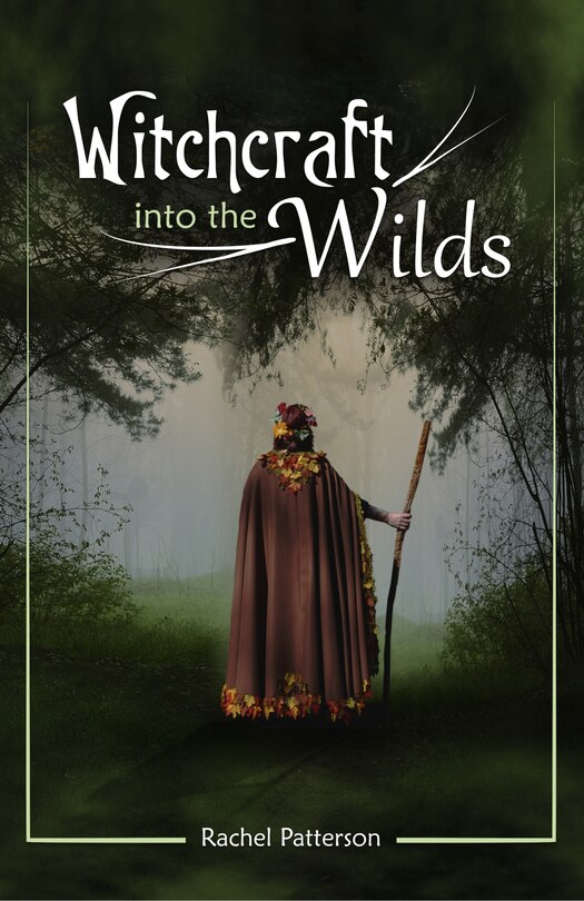 Front cover_Witchcraft…Into the Wilds