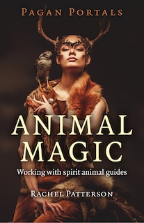 Front cover_Pagan Portals - Animal Magic