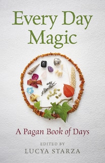 Front cover_Every Day Magic - A Pagan Book Of Days