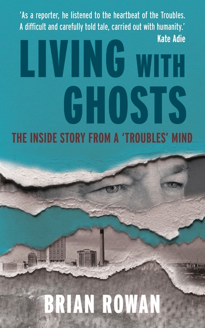 Couverture_Living with Ghosts - The Inside Story from a 'Troubles' Mind