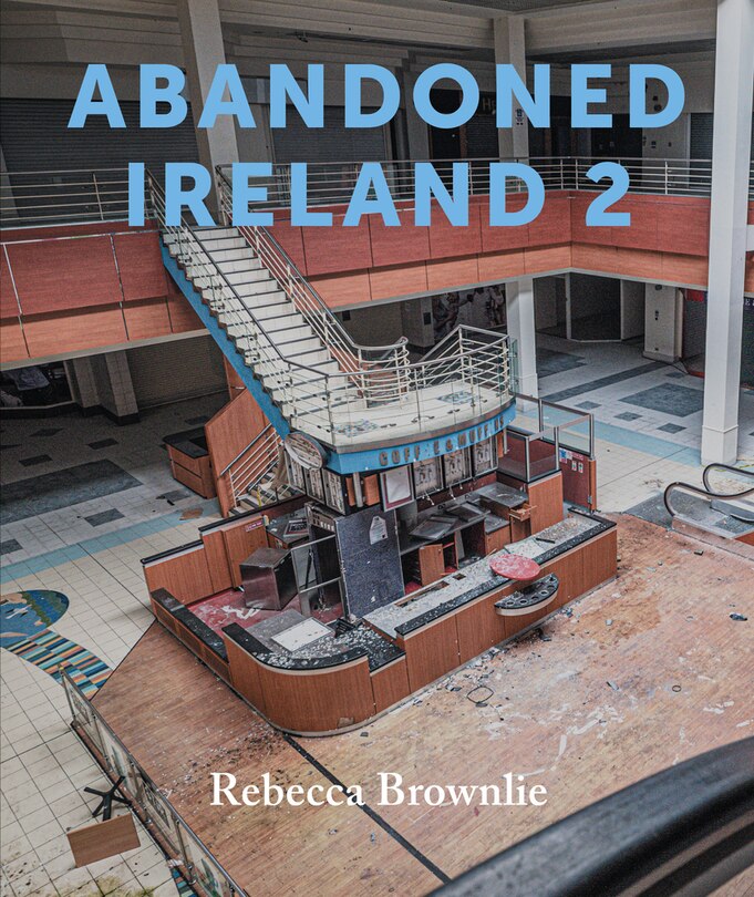 Front cover_Abandoned Ireland 2