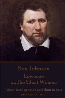 Couverture_Ben Johnson - Epicoene or, The Silent Woman