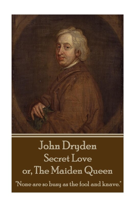 Couverture_John Dryden - Secret Love or, The Maiden Queen