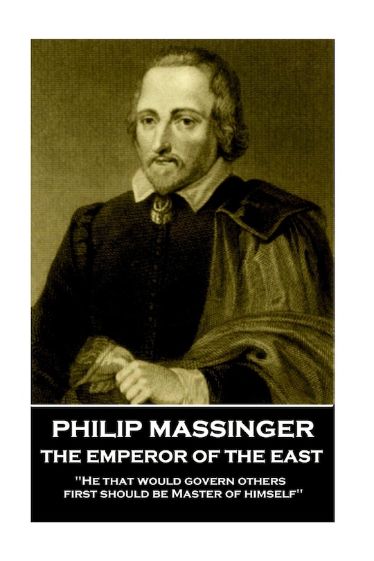 Couverture_Philip Massinger - The Emperor of the East