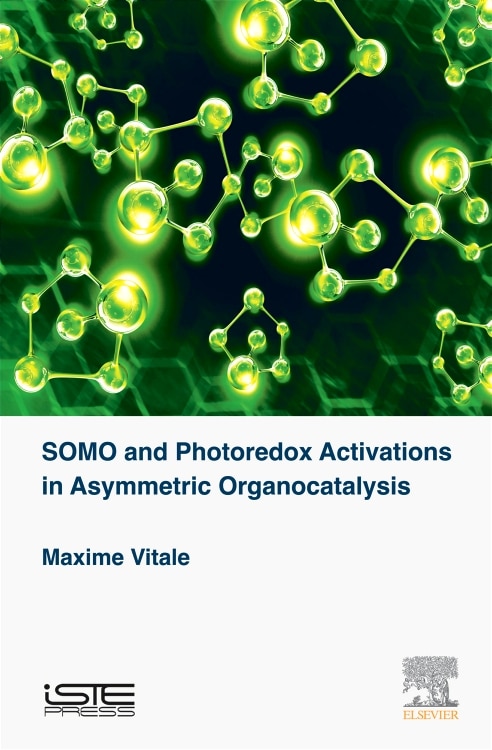 Couverture_Somo And Photoredox Activations In Asymmetric Organocatalysis