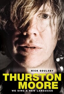 Front cover_Thurston Moore - We Sing A New Language