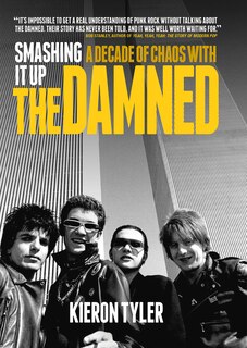 Front cover_Smashing It Up: A Decade Of Chaos With The Damned