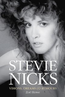 Front cover_Stevie Nicks: Visions, Dreams & Rumours