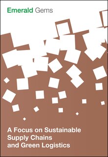 Front cover_A Focus on Sustainable Supply Chains and Green Logistics