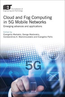 Front cover_Cloud And Fog Computing In 5g Mobile Networks