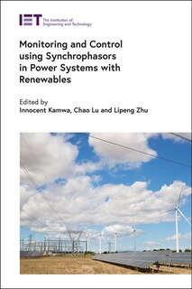Front cover_Monitoring And Control Using Synchrophasors In Power Systems With Renewables