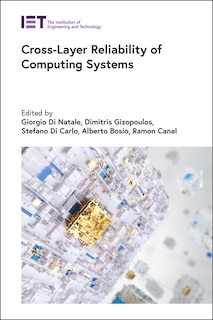 Front cover_Cross-layer Reliability Of Computing Systems