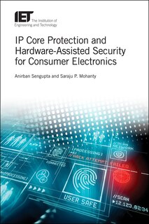 Couverture_Ip Core Protection And Hardware-assisted Security For Consumer Electronics