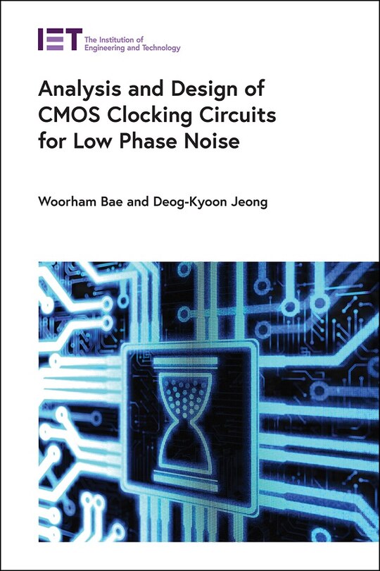 Analysis And Design Of Cmos Clocking Circuits For Low Phase Noise