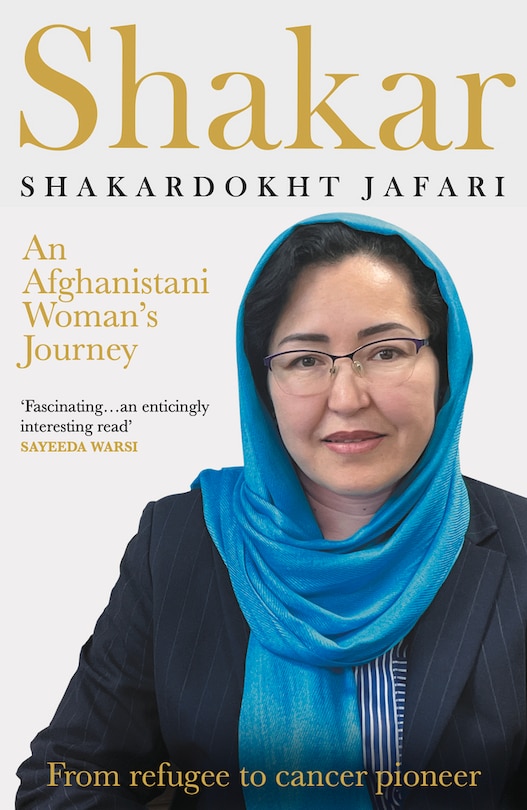 Front cover_Shakar: A Woman's Journey from Afghanistan
