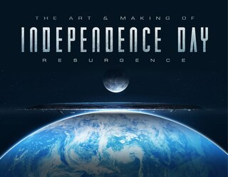 Front cover_The Art And Making Of Independence Day: Resurgence