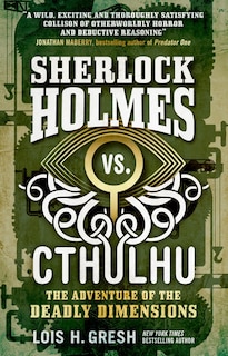 Front cover_Sherlock Holmes Vs. Cthulhu: The Adventure Of The Deadly Dimensions