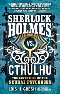 Front cover_Sherlock Holmes Vs. Cthulhu: The Adventure Of The Neural Psychoses