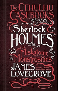 Couverture_Sherlock Holmes and the Miskatonic Monstrosities