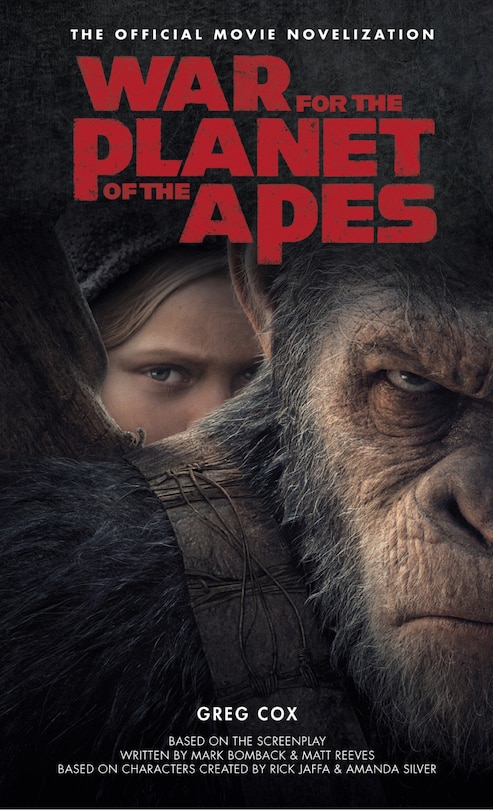 Front cover_War For The Planet Of The Apes: Official Movie Novelization