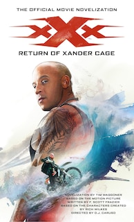 Front cover_Xxx: Return Of Xander Cage - The Official Movie Novelization