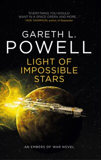 Front cover_Light Of Impossible Stars: An Embers Of War Novel
