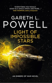 Front cover_Light Of Impossible Stars: An Embers Of War Novel