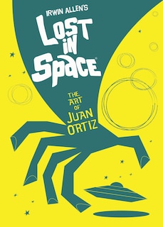 Front cover_Lost In Space: The Art Of Juan Ortiz