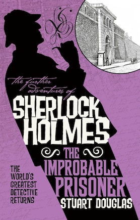 The Further Adventures Of Sherlock Holmes - The Improbable Prisoner