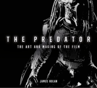 Front cover_The Predator: The Art And Making Of The Film