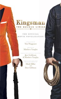 Front cover_Kingsman: The Golden Circle - The Official Movie Novelization