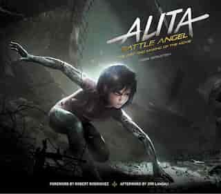 Alita: Battle Angel - The Art And Making Of The Movie de Abbie Bernstein