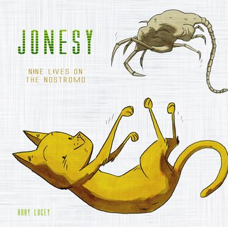 Front cover_Jonesy: Nine Lives on the Nostromo