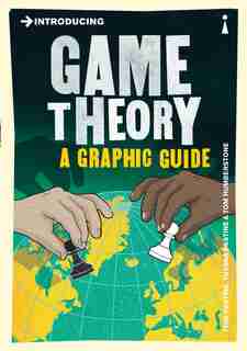 Introducing Game Theory: A Graphic Guide by Ivan Pastine