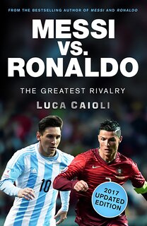 Couverture_Messi Vs. Ronaldo - 2017 Updated Edition
