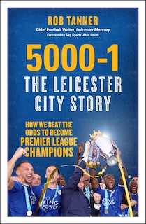 Couverture_5000-1: The Leicester City Story