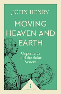 Front cover_Moving Heaven And Earth (icon Science)